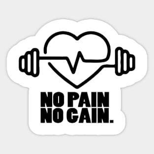 No pain no gain Sticker